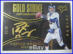 2016 Panini Black Gold Peyton Manning Signed Autographed Gold Strike #'d 5/25