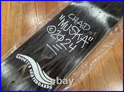 2024 CHAD MUSKA SHORTY'S Chadillac Muskalade Signed Autographed Skateboard Deck