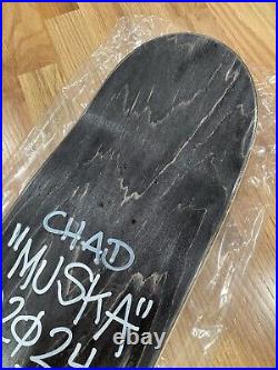 2024 CHAD MUSKA SHORTY'S Chadillac Muskalade Signed Autographed Skateboard Deck