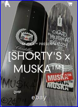 2024 CHAD MUSKA SHORTY'S Chadillac Muskalade Signed Autographed Skateboard Deck