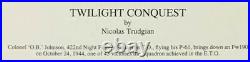 Twilight Conquest by Nicolas Trudgian art autographed by P-61 Black Widow Pilots